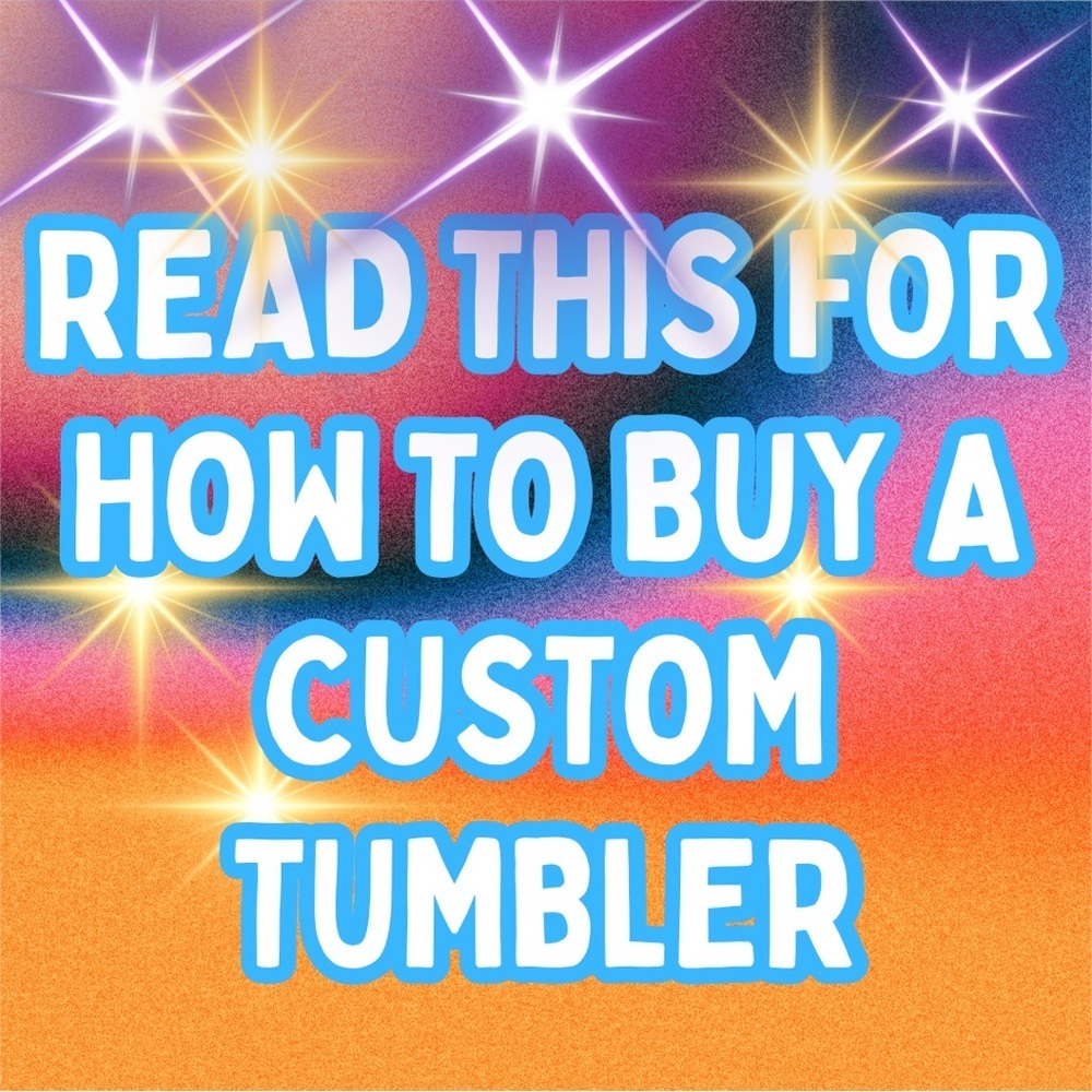 How To Order A Custom Tumbler